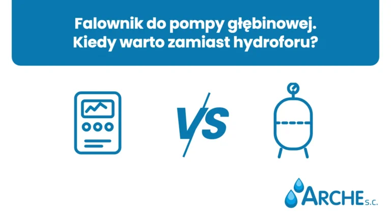 Falownik do pompy głębinowej. Kiedy warto zamiast hydroforu?
